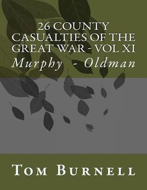 26 County Casualties of the Great War Volume XI: Murphy - Oldman image number 0