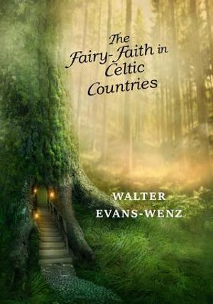 The Fairy-Faith in Celtic Countries image number 0
