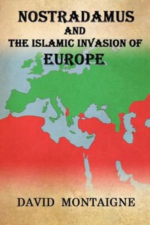 Nostradamus And The Islamic Invasion Of Europe image number 0