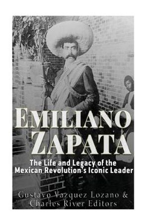 Emiliano Zapata: The Life and Legacy of the Mexican Revolution's Iconic Leader image number 0