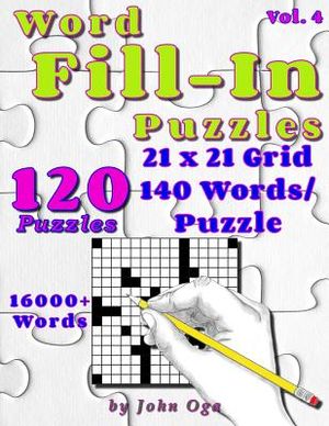 Word Fill-In Puzzles: Fill in Puzzle Book, 120 Puzzles: Vol. 4 image number 0