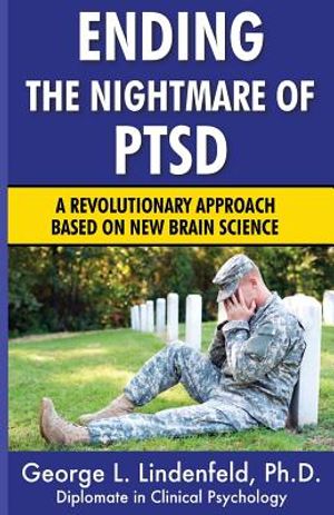 Ending The Nightmare of PTSD: A Revolutionary Approach Based On New Brain Science image number 0
