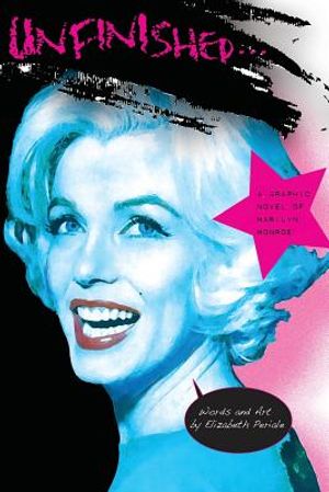 Unfinished: A Graphic Novel of Marilyn Monroe image number 0