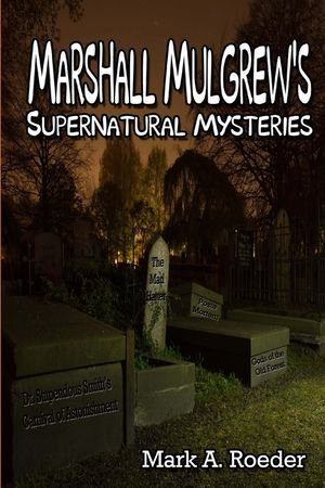 Marshall Mulgrew's Supernatural Mysteries image number 0