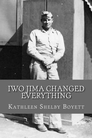 Iwo Jima Changed Everything image number 0