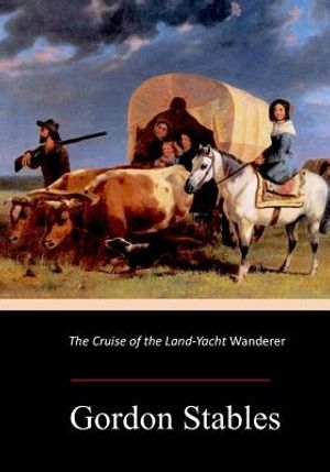 The Cruise of the Land-Yacht Wanderer image number 0