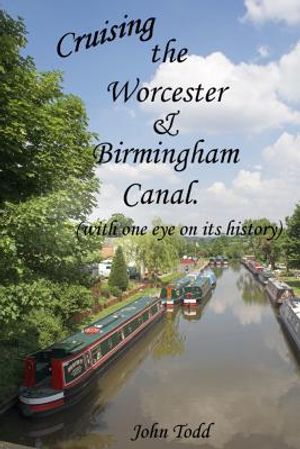 Cruising the Worcester & Birmingham Canal (with one eye on its history) image number 0