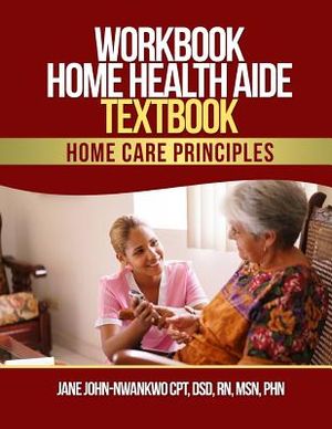 Workbook Home Health Aide Textbook: Home Care Principles image number 0
