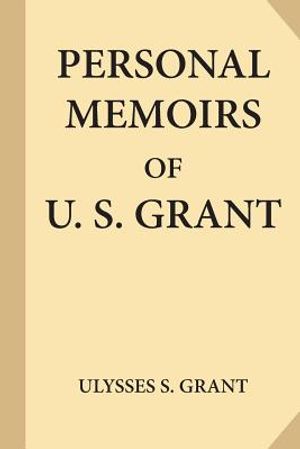Personal Memoirs of U. S. Grant, Complete [Volumes 1 & 2] image number 0