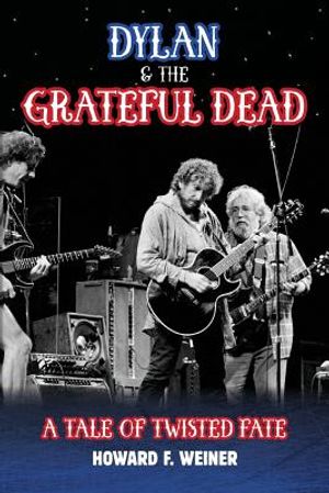 Dylan & the Grateful Dead: A Tale of Twisted Fate image number 0