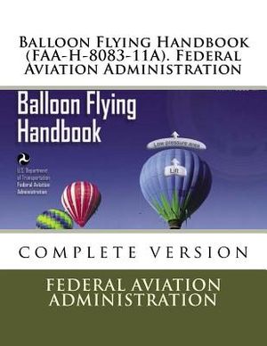Balloon Flying Handbook (FAA-H-8083-11A). Federal Aviation Administration image number 0