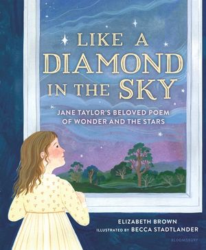 Like a Diamond in the Sky: Jane Taylor's Beloved Poem of Wonder and the Stars image number 0