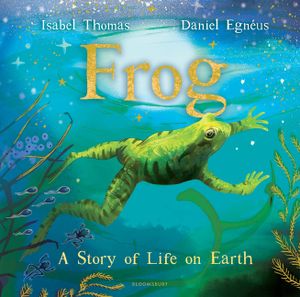 Frog: A Story of Life on Earth image number 0