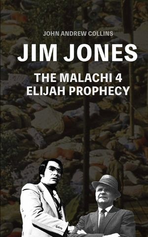 Jim Jones - The Malachi 4 Elijah Prophecy image number 0