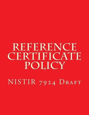 Nistir 7924 Reference Certificate Policy: Draft image number 0