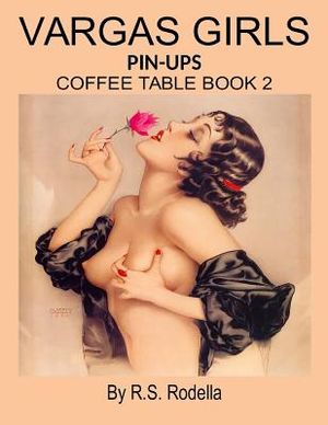 Vargas Girls Pin-Ups: Coffee Table Book 2 image number 0