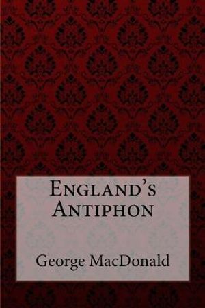 England's Antiphon George MacDonald image number 0