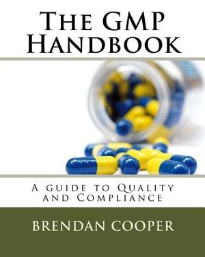 The GMP Handbook: A Guide to Quality and Compliance image number 0