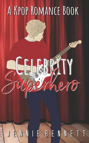Celebrity Superhero: A K-Pop Romance Book image number 0