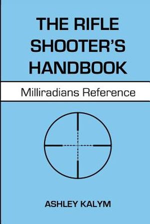The Rifle Shooter's Handbook: Milliradians Reference image number 0