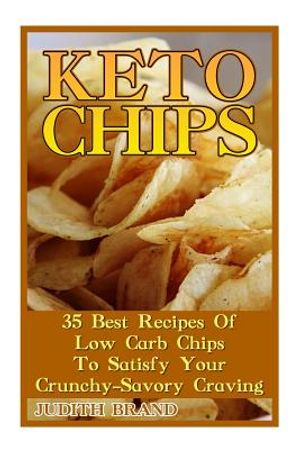 Keto Chips: 35 Best Recipes Of Low Carb Chips To Satisfy Your Crunchy-Savory Craving image number 0