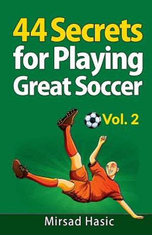 44 Secrets for Playing Great Soccer Vol. 2 image number 0