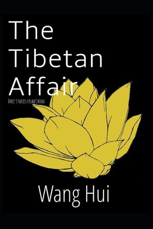 The Tibetan Affair: Three stories from China image number 0