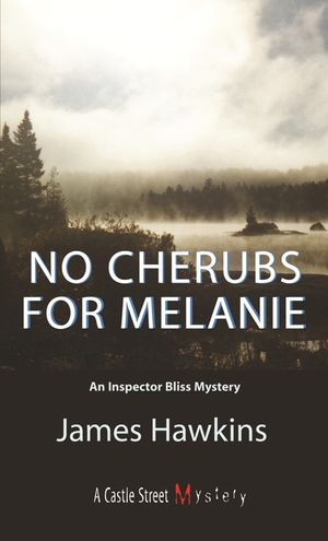No Cherubs for Melanie: An Inspector Bliss Mystery image number 0