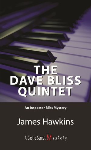 The Dave Bliss Quintet: An Inspector Bliss Mystery image number 0