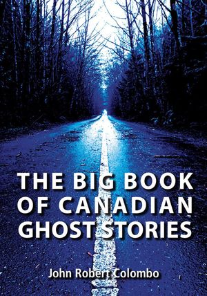 The Big Book of Canadian Ghost Stories image number 0