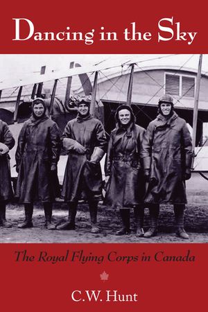 Dancing in the Sky: The Royal Flying Corps in Canada image number 0