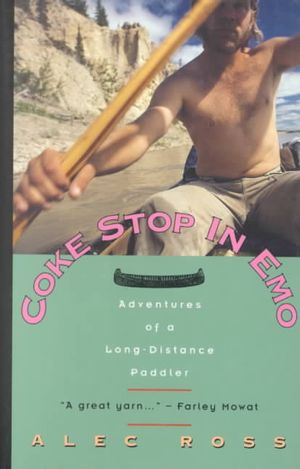 Coke Stop in Emo: Adventures of a Long-Distance Paddler image number 0
