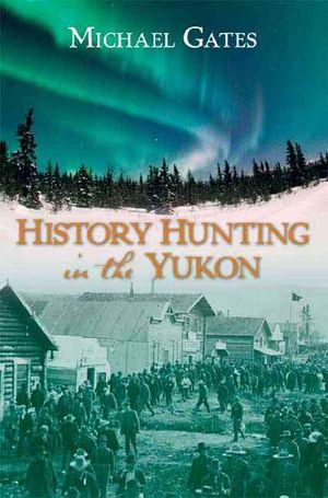 History Hunting in the Yukon image number 0