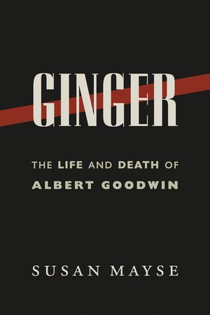 Ginger: The Life and Death of Albert Goodwin image number 0