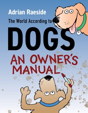 The World According to Dogs: An Owner's Manual image number 0