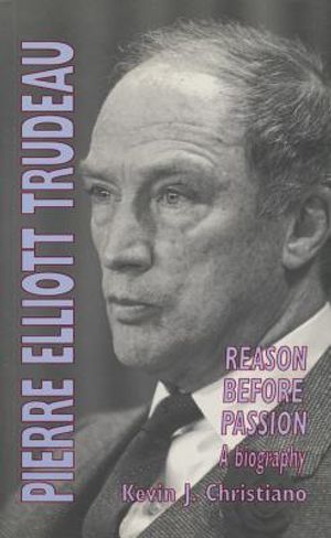 Pierre Elliott Trudeau: Reason Before Passion image number 0