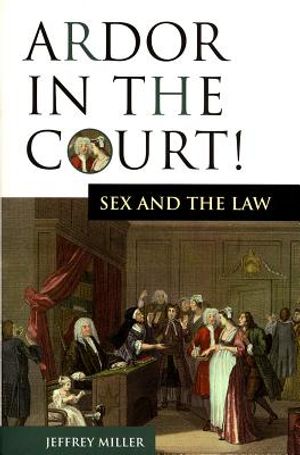 Ardor in the Court!: Sex and the Law image number 0