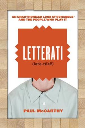 Letterati: An Unauthorized Look at Scrabble and the People Who Play It image number 0