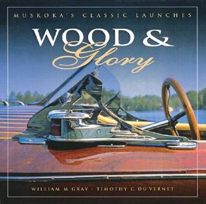 Wood and Glory: Muskoka's Classic Launches image number 0