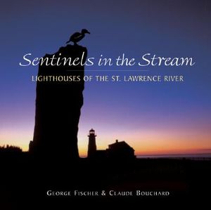 Sentinels in the Stream: Lighthouses of the St. Lawrence River image number 0