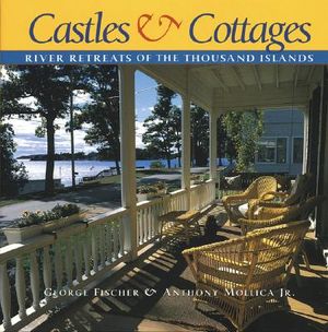 Castles and Cottages: River Retreats of the Thousand Islands image number 0