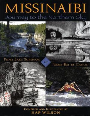Missinaibi: Journey to the Northern Sky: From Lake Superior to James Bay by Canoe image number 0