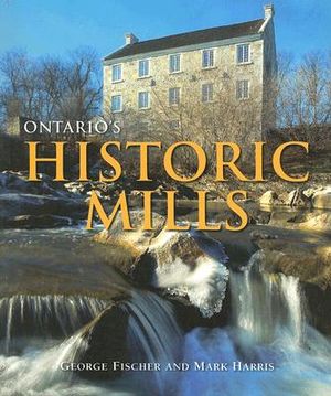 Ontario's Historic Mills image number 0