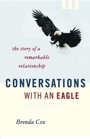 Conversations with an Eagle: The Story of a Remarkable Relationship image number 0