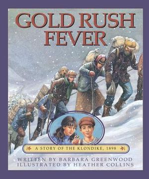 Gold Rush Fever: A Story of the Klondike, 1898 image number 0