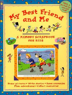 My Best Friend and Me: A Memory Scrapbook for Kids image number 0