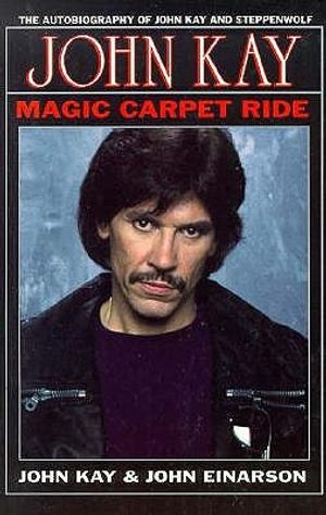 John Kay: Magic Carpet Ride image number 0