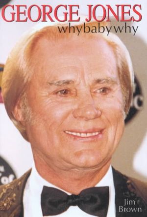 George Jones: Why Baby Why image number 0