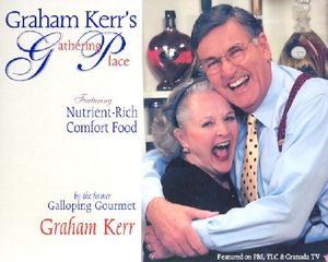 Graham Kerr's Gathering Place: Featuring Nutrient-Rich Comfort Food for Managing Weight, Preventing Illness, and Creating a Happier Lifestyle image number 0