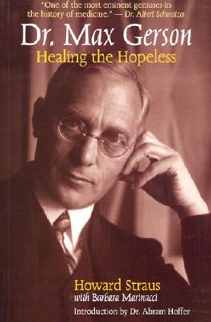 Dr. Max Gerson: Healing the Hopeless image number 0